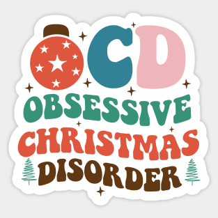 Obsessive Christmas Disorder Sticker